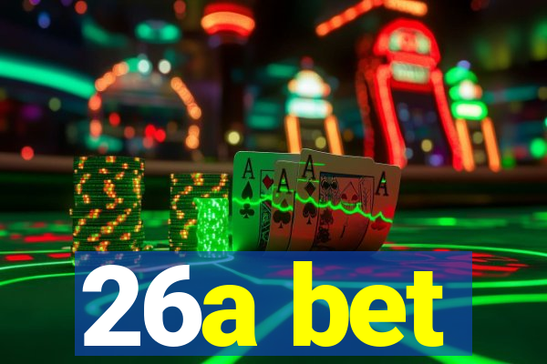 26a bet